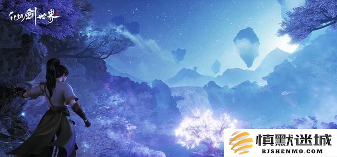 仙剑世界前期如何顺利开荒，快速提升战力初期攻略详解